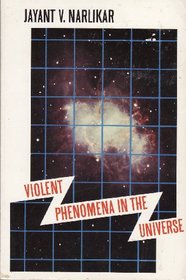 Violent Phenomena in the Universe (Opus Books)