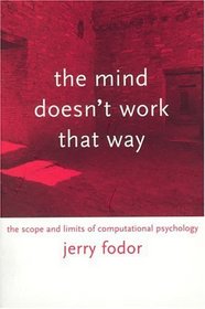 The Mind Doesn't Work That Way: The Scope and Limits of Computational Psychology