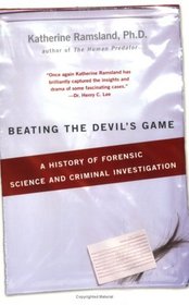 Beating the Devil's Game: A History of Forensic Science and Criminal Investigation