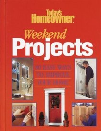 Today's Homeowner Weekend Projects