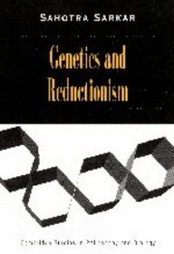 Genetics and Reductionism (Cambridge Studies in Philosophy and Biology)