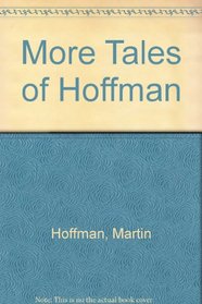 More Tales of Hoffman