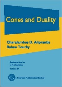 Cones and Duality (Graduate Studies in Mathematics)
