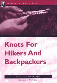 A Nuts 'N' Bolts Guide: Knots for Hikers And Backpackers