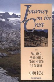 Journey on the Crest: Walking 2600 Miles from Mexico to Canada