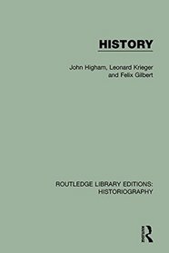 Routledge Library Editions: Historiography: History (Volume 31)