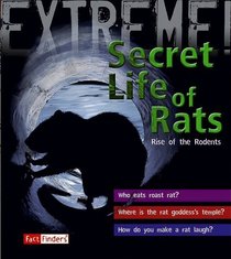 Secret Life of Rats: Rise of the Rodents (Fact Finders: Extreme!)