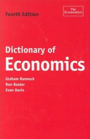 Dictionary of Economics, Fourth Edition (The Economist Series)