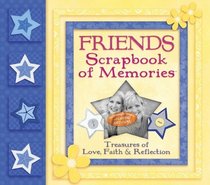 Friends Scrapbook of Memories: Treasures of Love, Faith, and Tradition (Scrapbook of Memories)