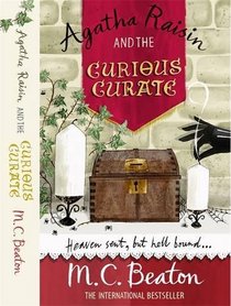 Agatha Raisin and the Curious Curate (Agatha Raisin, Bk 13)