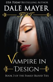 Vampire in Design (Family Blood Ties) (Volume 3)