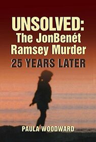 Unsolved: The JonBent Ramsey Murder 25 Years Later