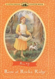 Rose at Rocky Ridge: Adapted from the Rose Years Books (Little House Chapter Book)