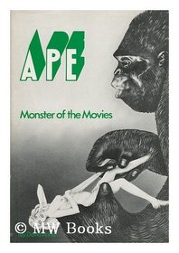 Ape : monster of the movies