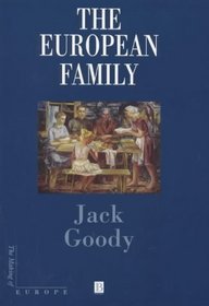 The European Family: An Historico-Anthropological Essay (Making of Europe)