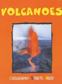 Volcanoes (Geography Starts Here!)