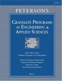 Grad Guides Bk5: Engineer/Appld Sci 2007 (Peterson's Graduate Programs in Engineering & Applied Sciences)