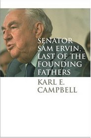 Senator Sam Ervin, Last of the Founding Fathers (Caravan Book)