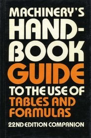Machinery's Handbook: Guide to the Use of Tables and Formulas