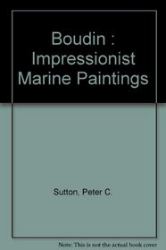 Boudin : Impressionist Marine Paintings