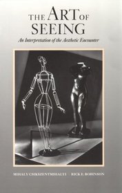 The Art of Seeing: An Interpretation of the Aesthetic Encounter