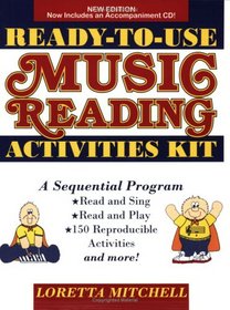 Ready-To-Use Music Reading Activities Kit: A Sequential Approach to Music Reading for Voices and Instruments, CD Enclosed