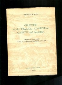 Celestine or the Tragick-Comedie of Calisto and Melibea (Textos B)
