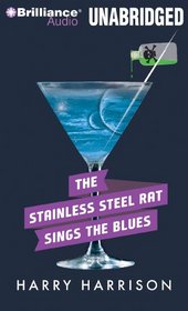 The Stainless Steel Rat Sings the Blues (Stainless Steel Rat Series)