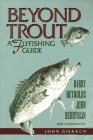 Beyond Trout: A Flyfishing Guide
