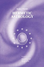Hermetic Astrology: Vol. 2