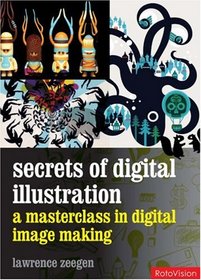 Secrets of Digital Illustration: a master class in commercial image-making