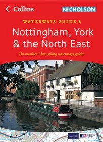 Collins Nicholson Waterways Guide 6: Nottingham, York & the North East (Waterways Guides)