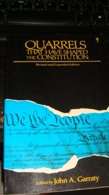 Quarrels That Have Shaped the Constitution: Rev. Ed.