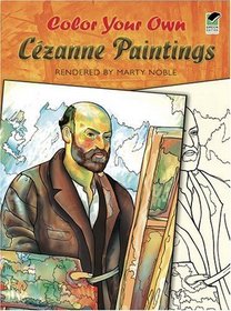 Color Your Own Cezanne Paintings (Dover Pictorial Archives)