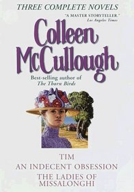 Colleen McCullough : Tim / An Indecent Obsession / Missalonghi