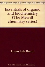 Essentials of organic and biochemistry (The Merrill chemistry series)