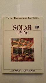 Better Homes and Gardens Solar Living (All about your house)