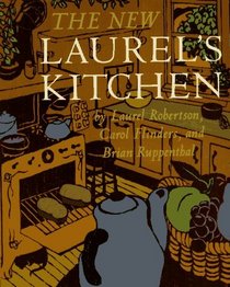 The New Laurel's Kitchen: A Handbook for Vegetarian Cookery and Nutrition