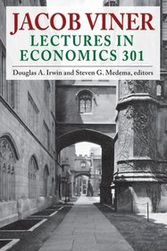 Jacob Viner: Lectures in Economics 301