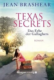Texas Secrets - Das Erbe der Gallaghers (German Edition)