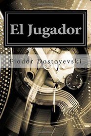 El Jugador (Spanish Edition)
