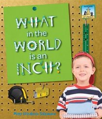 What in the World is an Inch? (Let's Measure)