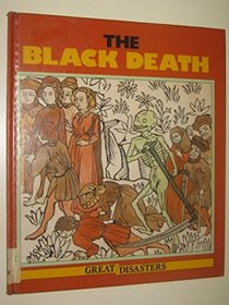 The Black Death (Great Disasters)