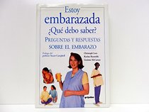 Estoy Embarazada Que Debo Saber?  Preguntas y Respuestas Sobre el Embarazo (Spanish Edition)