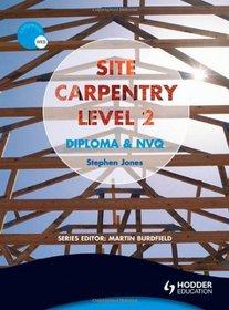 Site Carpentry: Level 2: Construction Award and NVQ
