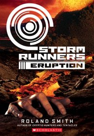 Storm Runners Book 3: Eruption