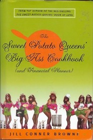 Sweet Potato Queens' Big-Ass Cookbook(and Financial Planner)