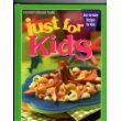 Just for Kids: Easy to Make Recipes for Kids (Favorite Brand Name)