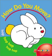 How Do You Move? (Balloon)