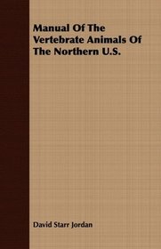 Manual Of The Vertebrate Animals Of The Northern U.S.